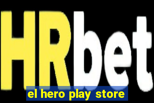 el hero play store